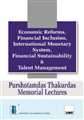 Economic Reforms, Financial Inclusion, International Monetary System, Financial Sustainability & Talent Management - Mahavir Law House(MLH)